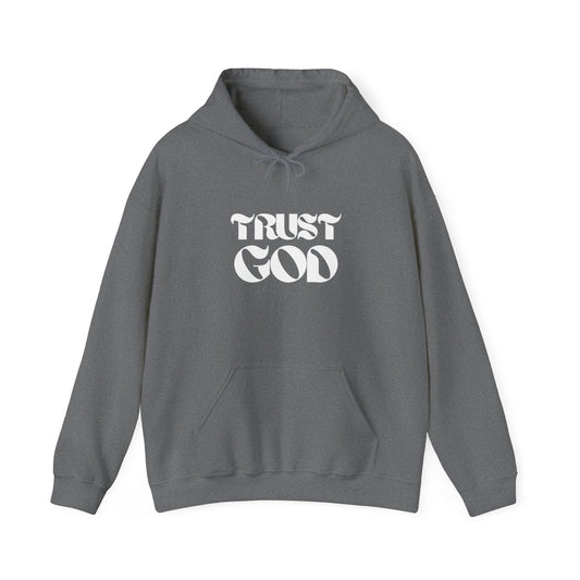 Trust God Hoodie